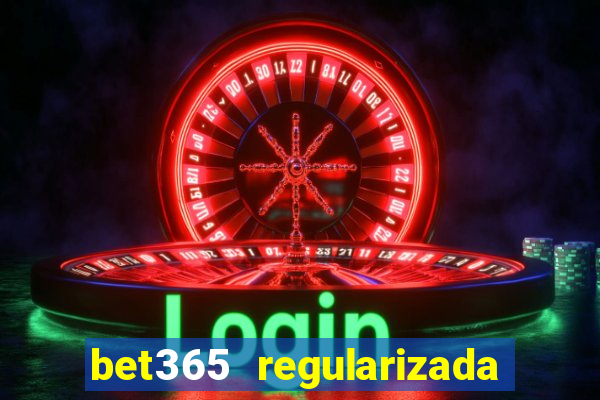 bet365 regularizada no brasil